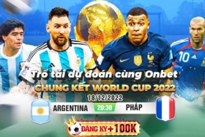 Trổ tài dự đoán Argentina vs pháp chung kết world cup 2022 nhận 100k.