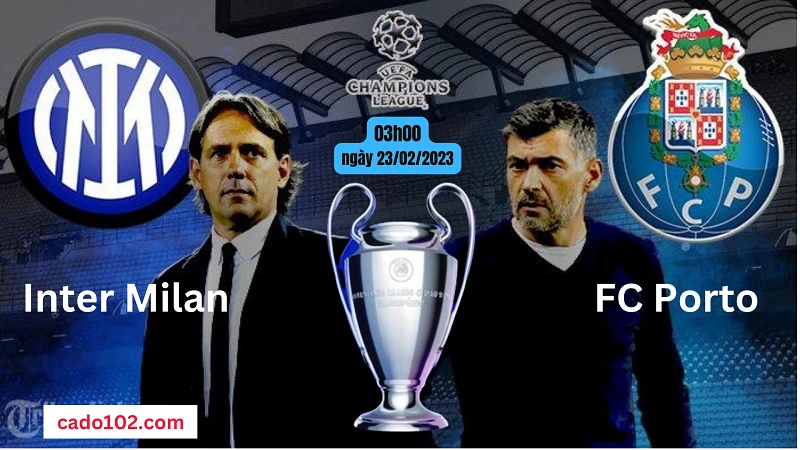 Soi kèo nhận định Inter vs Porto ngày 03h00 23/02/2023